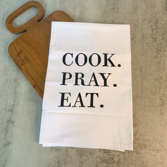 Tea Towel - Cook.Pray.Eat.